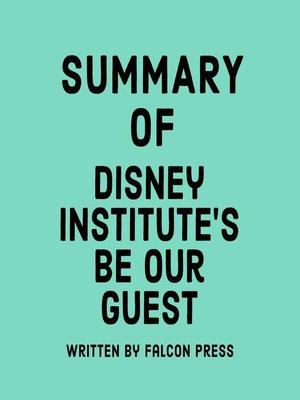 cover image of Summary of Disney Institute's Be Our Guest